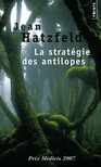 La stratégie des antilopes (Prix Médicis 2007)