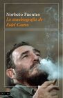 La autobiografía de Fidel Castro. I El paraíso de los otros