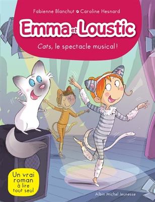 Emma et Loustic. Volume 16 Cats, le spectacle musical !