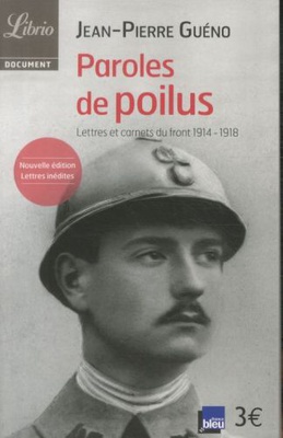 Paroles de poilus : lettres et carnets du front 1914-1918
