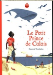 Le petit prince de Calais