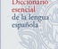Diccionario esencial de la lengua española