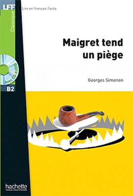 Lire en français facile: Maigret tend un piège. B2. (Incl. CD)