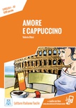 Amore e cappuccino. Letture italiano facile. (A1)