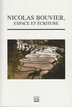 Nicolas Bouvier, espace et écriture