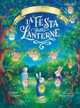 La festa delle lanterne. Racconti del bosco dei conigli. Ediz. a colori