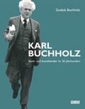 Karl Buchholz. Buch- und Kunsthändler im 20. Jahrhundert