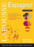Larousse Grand Dictionnaire: Espagnol-Français/Français-Espagnol