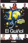 10 años de El Guiñol (incl. 2 DVD)