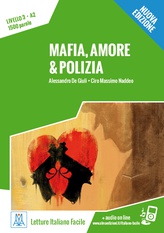 Mafia, amore & polizia. Letture Italiano facile. (A2)