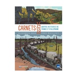 Carnets 14-18 - Quatres histoires de France et de l'Allemagne
