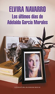 Los últimos días de Adelaida García Morales