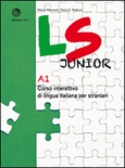 LS Junior. Corso interattivo di lingua italiana per stranieri. A1
