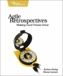Agile Retrospectives – Making Good Teams Great