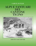 Alpi e Santuari del Canton Ticino