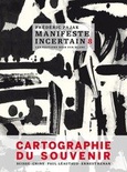 Manifeste incertain. Volume 8 Cartographie du souvenir : Suisse, Chine, Paul Léautaud, Ernest Renan