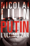 Putin, l'ultimo zar