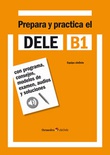 Prepara y practica el DELE B1 (con soluciones)