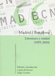 Madrid/Barcelona, Literatura y ciudad (1995-2010)