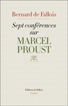 Sept conférences sur Marcel Proust Suivi de Lecteurs de Proust