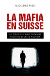 La mafia en Suisse au coeur du crime organisé