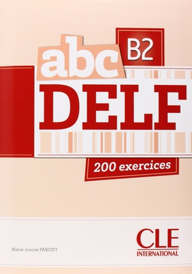 ABC DELF B2 - 200 exercices