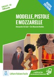 MODELLE PISTOLE MOZZARELLE. Letture Italiano facile. (A2)