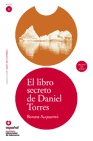 Leer en español: El libro secreto de Daniel Torres. Nivel 2. +CD