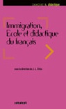 Immigration, École et didactique du français.