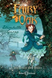 L'incanto del buio. Fairy Oak.Vol. 2