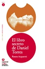 Leer en español: El libro secreto de Daniel Torres. Nivel 2.