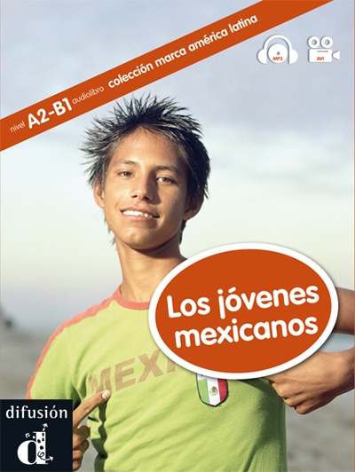 Los jóvenes mexicanos. Colección marca américa latina. (+CD)