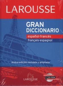 Larousse: Gran Diccionario: español-francés/français-espagnol.