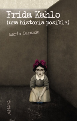 Frida Kahlo. Una historia posible