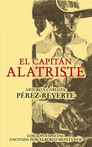 El capitán Alatriste (Edición especial anotada por A. Montaner)