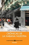 Crónicas de La Habana nuestra