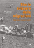 Storia svizzera delle migrazioni. Dagli albori ai giorni nostri