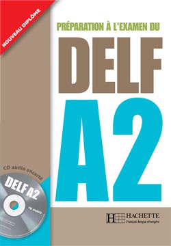 Préparation à l'examen du Delf A2. (CD encarté)