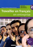 Travailler en français en entreprise 2. A2/B2. (Incl. CD)