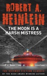 The Moon Is a Harsh Mistress. Robert A. Heinlein