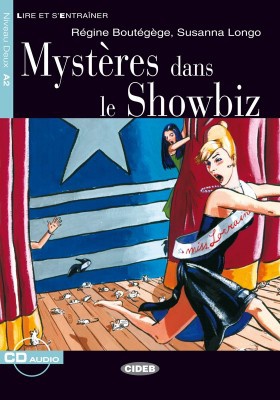 Mystères dans le showbiz. Niveau A2. (Incl. CD)