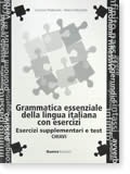 Grammatica essenziale della lingua italiana con esercizi.Chiavi