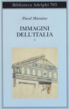 Immagini dell'Italia. Vol. 1: Venezia-Verso Firenze-Firenze-Città toscane