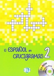 EL ESPAÑOL EN CRUCIGRAMAS (+CD). 2