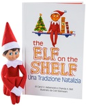 The elf on the shelf. Una tradizione natalizia. Ediz. illustrata. Con elfo