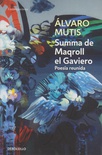 SUMMA DE MAQROLL EL GAVIERO. Poesía reunida