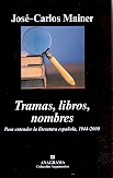 Tramas, libros, nombres : para entender la literatura española, 1944-2000