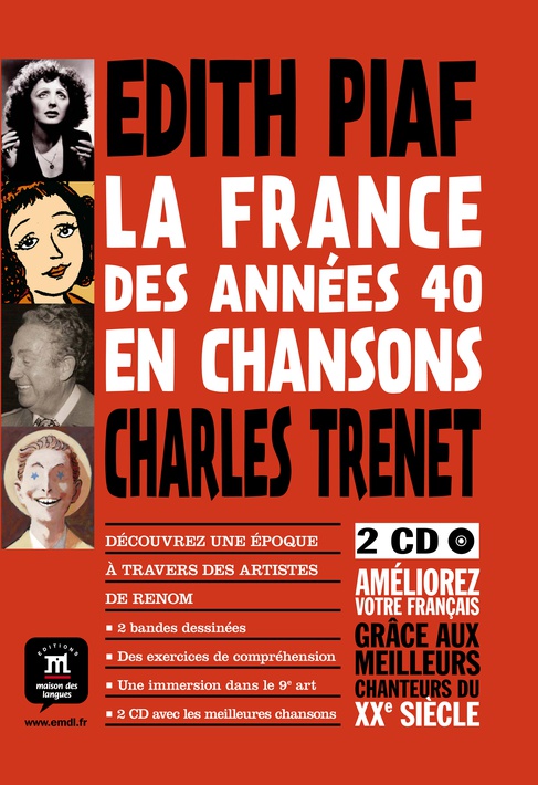 Edith Piaf. La France des années 40 en chansons (incl. CD)