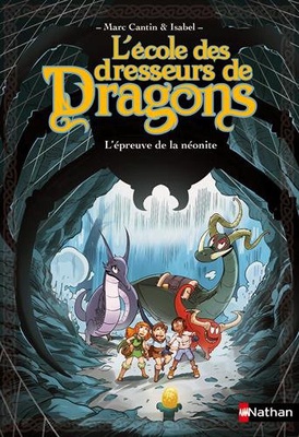 L’École des Dresseurs de Dragons: L'épreuve de la néonite