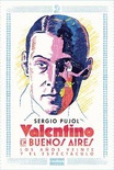 Valentino en Buenos Aires. Los Años veinte y el espectáculo. 